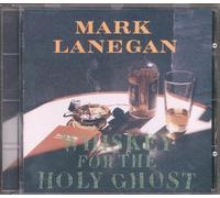 Mark Lanegan - Whiskey for the holy ghost