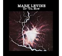 Mark Levine - Up 'Til Now