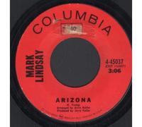 MARK LINDSAY - ARIZONA 7 INCH (7" VINYL 45) US COLUMBIA