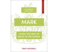 Mark: Living the Way of Jesus in the World: 8 (The Gateway Seven Series)