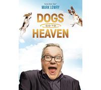 Mark Lowry - Dogs Go To Heaven [Italia] [DVD]