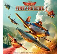 Mark Mancina - Planes: Fire & Rescue / O.S.T.