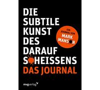 Mark Manson Katja T Die subtile Kunst des Daraufscheißens: Das Jo (Tapa blanda)