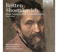 Mark Milhofer, Mirco Palazzi y Marco Scolastra – Britten y Shostakovich – CD – Importación USA