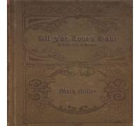 Mark Miller - All for Love's Sake