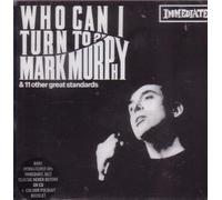 Mark Murphy - Who Can I Turn to?