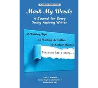 Mark My Words: A Journal for Young Aspiring Writers