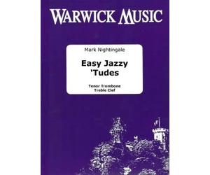 Mark Nightingale: Easy Jazzy 'Tudes: Trombone Solo: Tutor instrumental