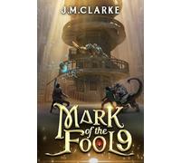 Mark of the Fool 9: A Progression Fantasy Epic