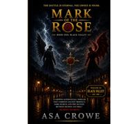 Mark of the Rose: Book One: Black Valley
