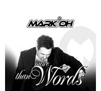 Mark 'Oh - More Than Words