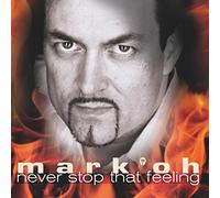 Mark 'Oh – Never Stop That Feeling – Zyx Music
