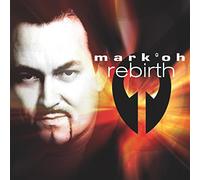 Mark 'Oh – Rebirth