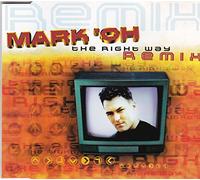 Mark Oh - Right Way-Remix [Import]