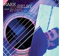 Selby, Mark - And The Horse He Rode In On