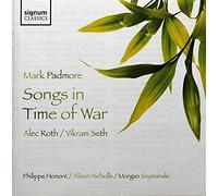 Mark Padmore - Alec Roth : Songs in Time of War