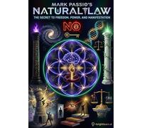 Mark Passio's Natural Law: The Secret to Freedom, Power, and Manifestation (BrightLearn Series)