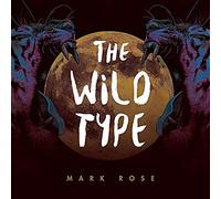 Mark Rose - The Wild Type [Vinilo]
