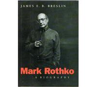 Mark Rothko: A Biography