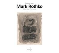 Mark Rothko. Dentro l'opera (Cataloghi)