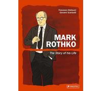 Mark Rothko: the story of his life