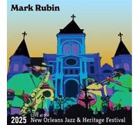 Mark Rubin - Live at The 2025 New Orleans Jazz & Heritage Festival