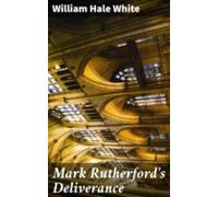Mark Rutherfords Deliverance (ebook)