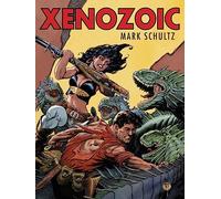 MARK SCHULTZ XENOZOIC