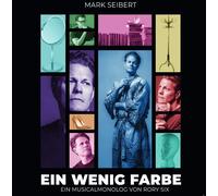 Mark Seibert – Ein Wenig Farbe