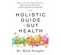 Mark Stengler The Holistic Guide to Gut Health (Tapa blanda) (Importación USA)