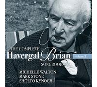 Mark Stone - THE COMPLETE HAVERGAL BRIAN SONGBOOK - VOL.2