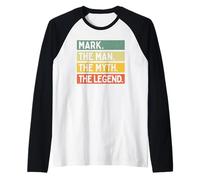 Mark The Man The Myth The Legend - Cita Personalizada Divertida Camiseta Manga Raglan