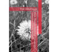 Mark Thomas Dixon Co-Conspirator Galveston County Records: Trial Volume 15 (Barbara Holder Trial Records)