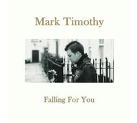 Mark Timothy - Falling for You