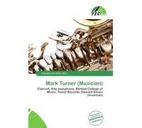 Mark Turner (Musician): Clarinet, Alto saxophone, Berklee College of Music, Tower Records, Edward Simon (musician)