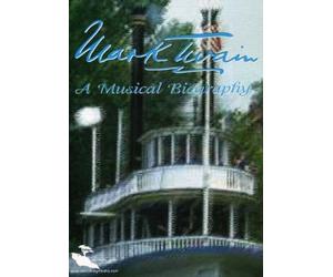 Mark Twain: A Musical Biography [USA] [DVD]