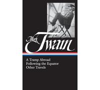 Mark Twain: A Tramp Abroad, Following the Equator, Other Travels (Loa #200) (Library of America) [Idioma Inglés]