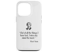 Mark Twain Camisa out of All The Things I Have Lost Quote Carcasa para iPhone 13 Pro