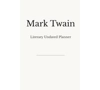 Mark Twain: Literary Undated Planner