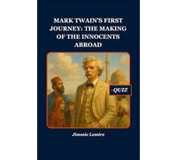 Mark Twain’s First Journey: The Making of The Innocents Abroad: 19 (HISTORY SET B)