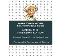 Mark Twain Word Search Puzzle Game - Life on the Mississippi Edition: Find the Words that were written by an icon who paints a picture of this great ... | Easy to Read for Adults, Teens and Seniors