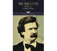 Mark Twain's Letters Volume 1 & 2 (Prince Classics)