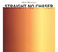 Mark Weinstein - Straight No Chaser