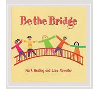 Mark Wesling and Liza Kawaller - Be the Bridge