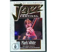 Mark White - Live At Warsaw Jazz Festival 1991 [Alemania] [DVD]