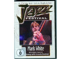 Mark White - Live At Warsaw Jazz Festival 1991 [Alemania] [DVD]