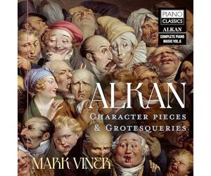 Mark Winer - Alkan: Character Pieces & Grotesqueries