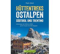 Mark Zahel Hüttentreks Ostalpen - Südtirol und Trentino: Unterwegs v (Tapa dura)