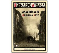 Markak. Gernika 1937 (Upaingoa Saila)