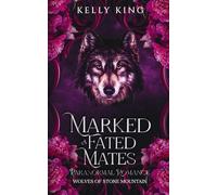MARKED - A Fated Mates Paranormal Romance: Wolves of Stone Mountain Book 1